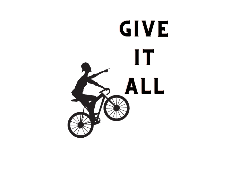 GIVE IT ALL